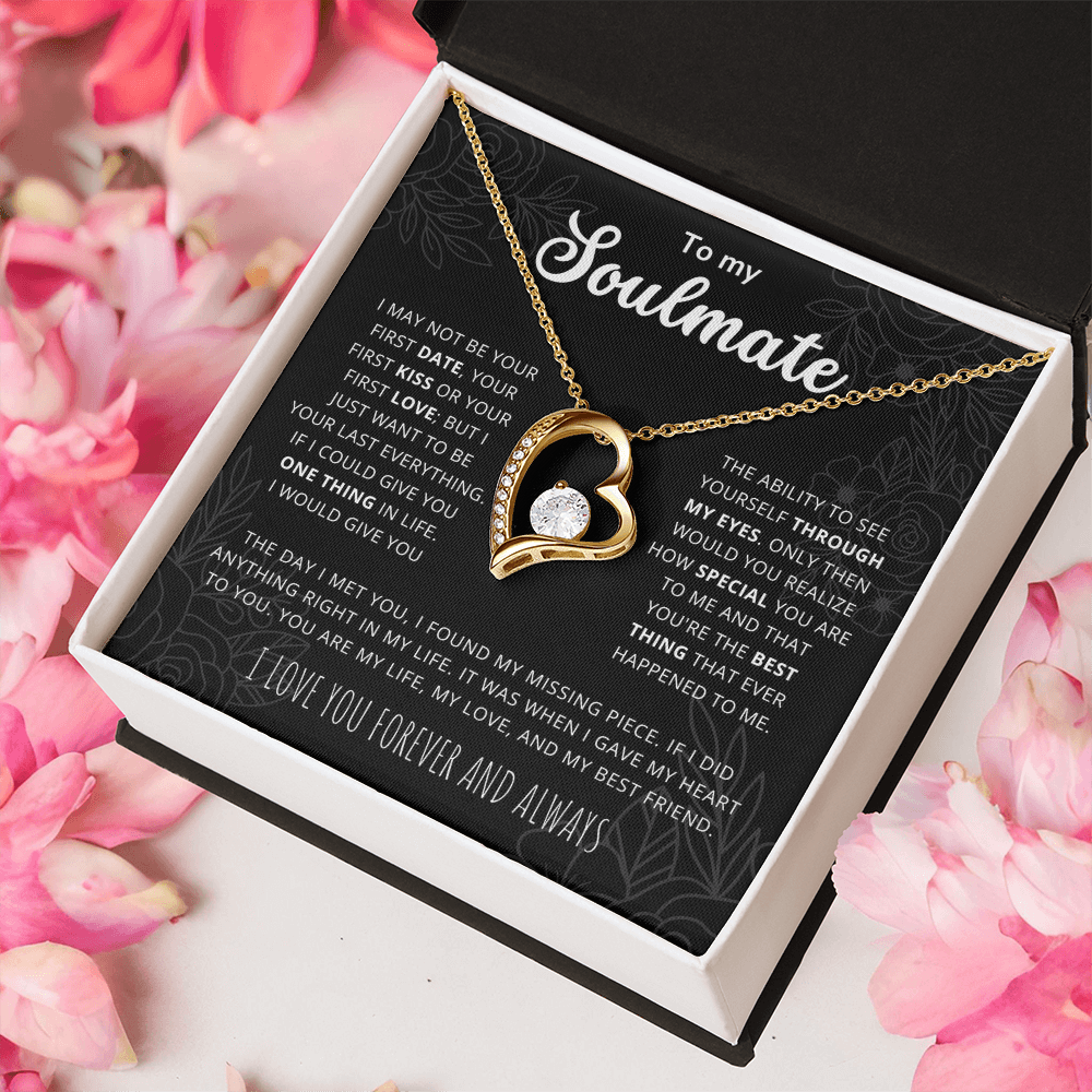 To My Soulmate - You are my love, my life, my best friend - Heart Necklace